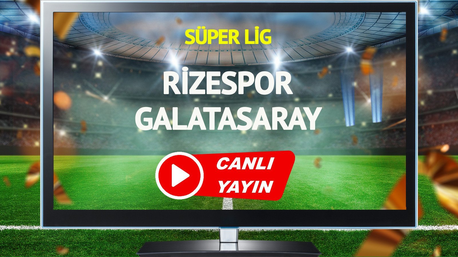 Rizespor vs. Galatasaray, meciul serii pe Bein Sports – urmăriți live!