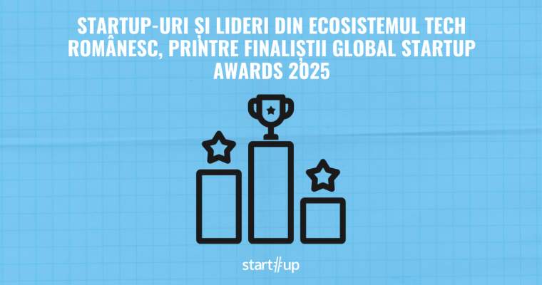 Startup-urile românești și actorii principali ai ecosistemului tehnologic local se află în centrul atenției internaționale, după ce au fost nominalizați printre finaliștii regionali ai prestigiosului eveniment Global Startup Awards (GSA) 2025 pentru Europa de Est