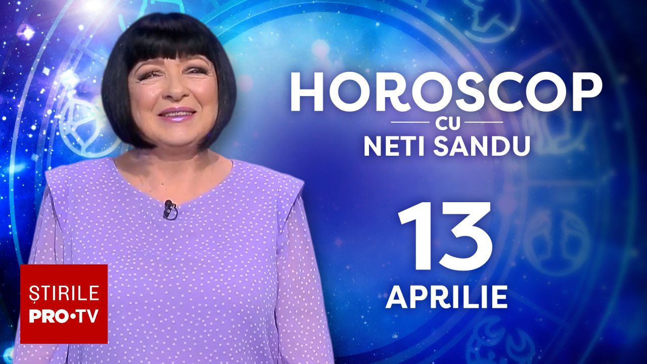 Horoscop Neti Sandu, 13 aprilie 2026: Zodia norocoasă la bani din colaborări