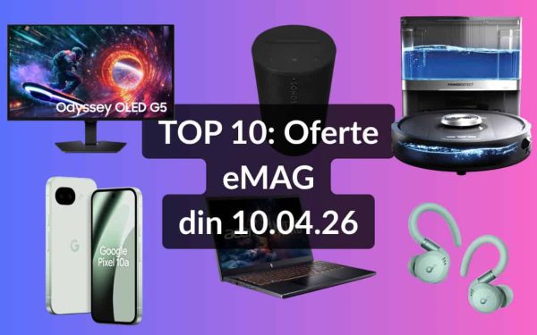 Top 10 eMAG: Căști Anker, telefon Android cu suport software excelent, Sonos