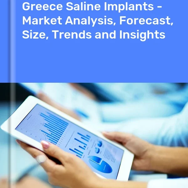 Grecia: Piața de implanturi saline, analizată de IndexBox