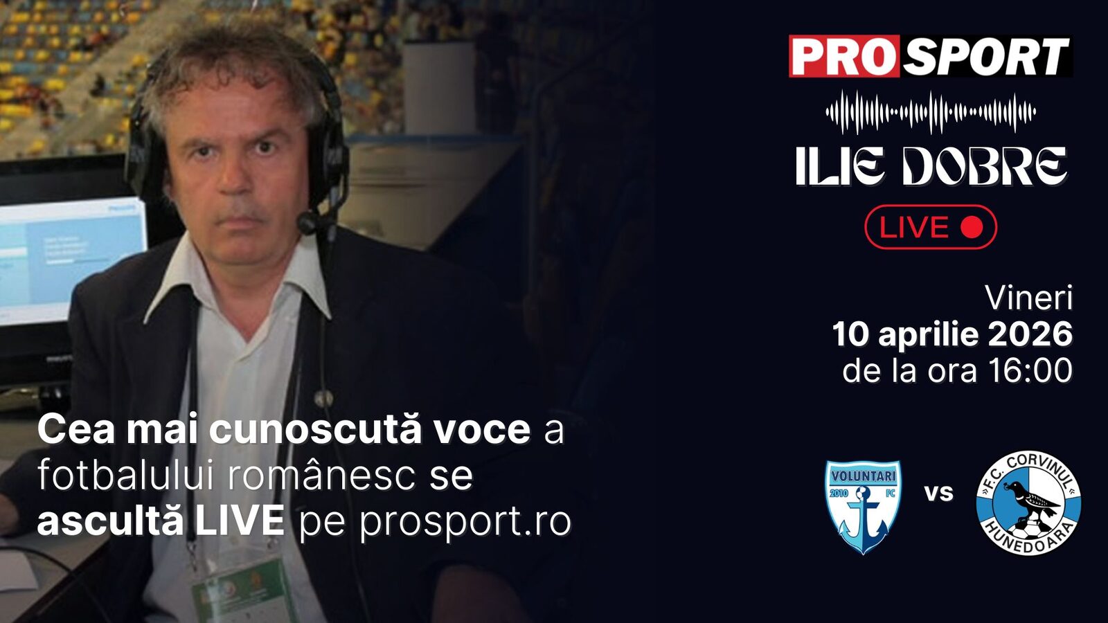Ilie Dobre, comentator pro, relatează live meciul fc Voluntari pe ProSport