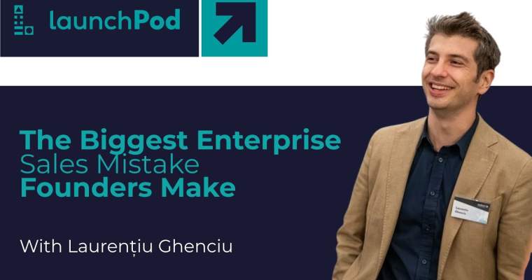 Ghenciu (LaunchPod) dezvăluie: „Vânzătorul trebuie să creeze awareness!”