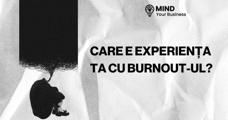 Burnout: Ai trecut prin asta? Povestește experiența ta