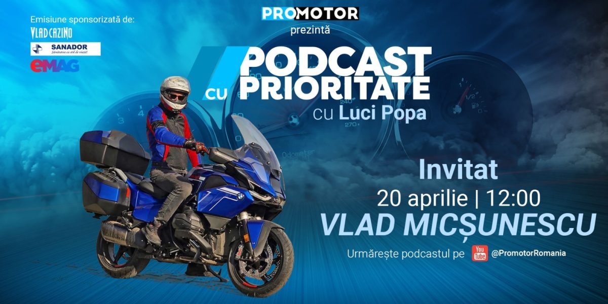 Vlad Micșunescu și China, în „Podcast cu Prioritate” by ProMotor: aventură auto