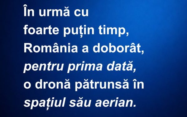 România a doborât prima dronă inamic