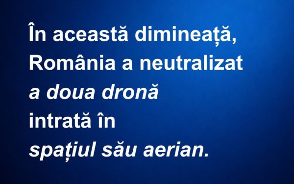 Dronă doborâtă în România: A patra intruziune în spațiul aerian