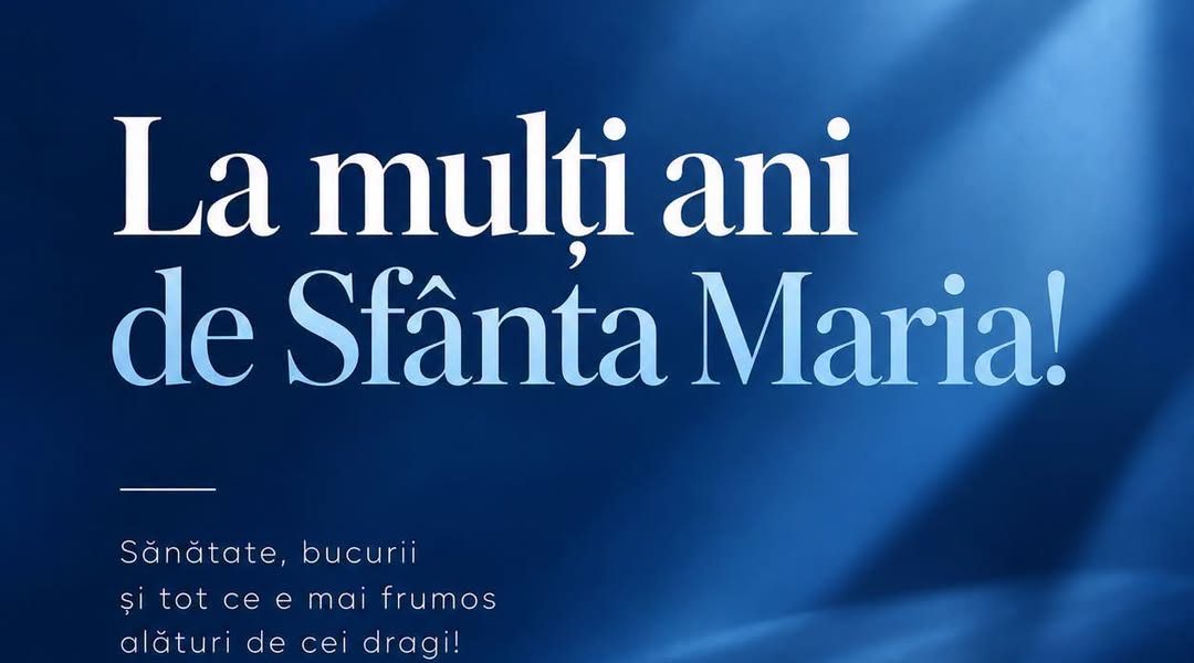 Sfânta Maria: Sărbătoare și urări pentru toți creștinii